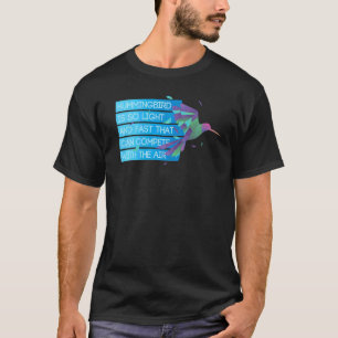 Camiseta O Hummingbird É Tão Leve E Rápido Que Vê O Humming