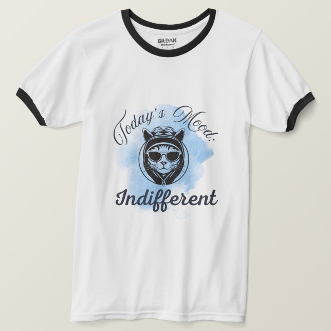 Camiseta O humor de hoje: Indiferente (Frente do Design)