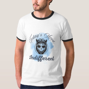 Camiseta O humor de hoje: Indiferente