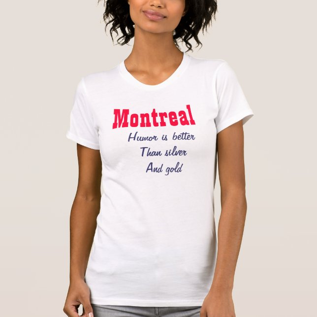 Camiseta O humor de Montreal é melhor (Frente)