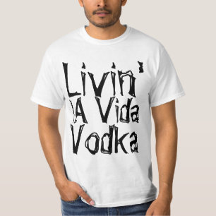 Camiseta O humor do partido vivendo la Vida Vodka