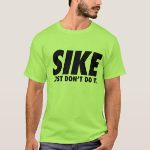 Camiseta O humor Sike dos esportes apenas não o faz t-shir