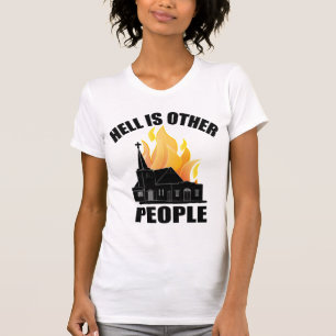 CAMISETA O INFERNO É OUTRAS PESSOAS