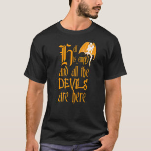 Camiseta O Inferno Está Vazio E Todos Os Demônios Estão Aqu