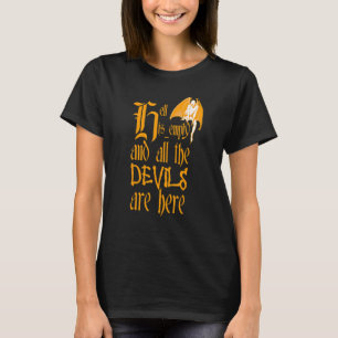 Camiseta O inferno está vazio e todos os diabos estão aqui
