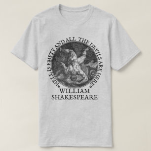 Camiseta O inferno está vazio e todos os diabos estão aqui