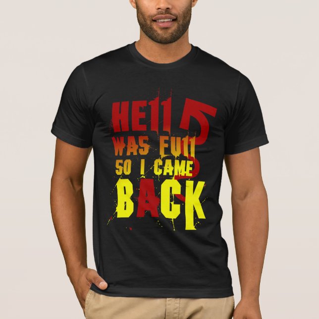 CAMISETA O INFERNO ESTAVA COMPLETO ASSIM QUE EU VOLTEI (Frente)