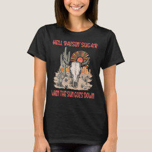 Camiseta O Inferno Levantando Açúcar Quando O Sol Se Abaixa