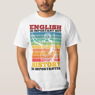 Camiseta O Inglês É Importante, Mas A História É Importante
