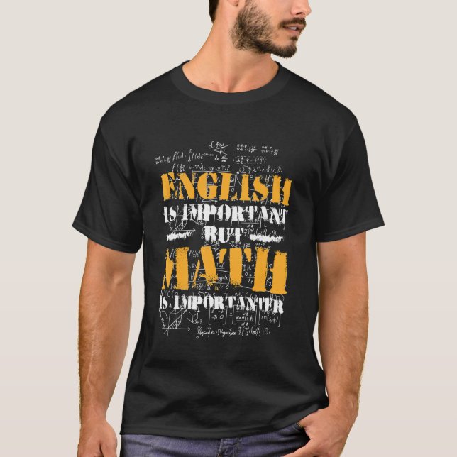 Camiseta O Inglês É Importante, Mas A Matemática É Importan (Frente)