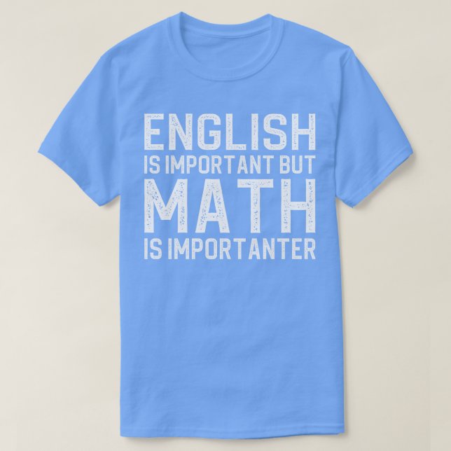 Camiseta O inglês é importante, mas a matemática é importan (Frente do Design)