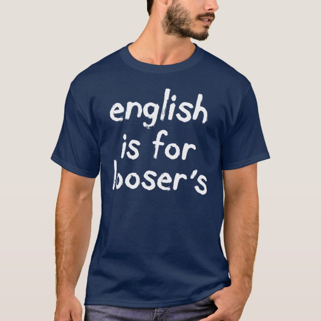 Camiseta O inglês é para o T do branco de Loosers (Frente)