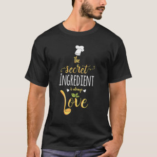 Camiseta O Ingrediente Secreto É Sempre Amor Chef Cozinhand