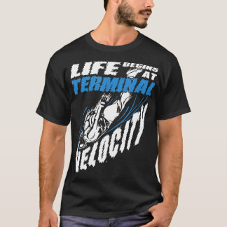 Camiseta O Início da Vida no Salto de Paraquedas em Velocid