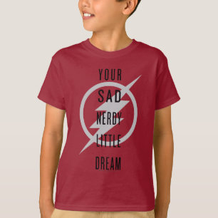 Camiseta O   instantâneo "seu sonho pequeno Nerdy triste "