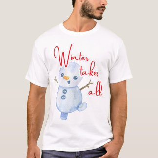 Camiseta O inverno leva tudo