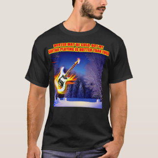 Camiseta O inverno pode estar frio, mas a minha guitarra es