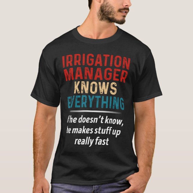 Camiseta O Irrigation Manager Sabe Tudo (Frente)