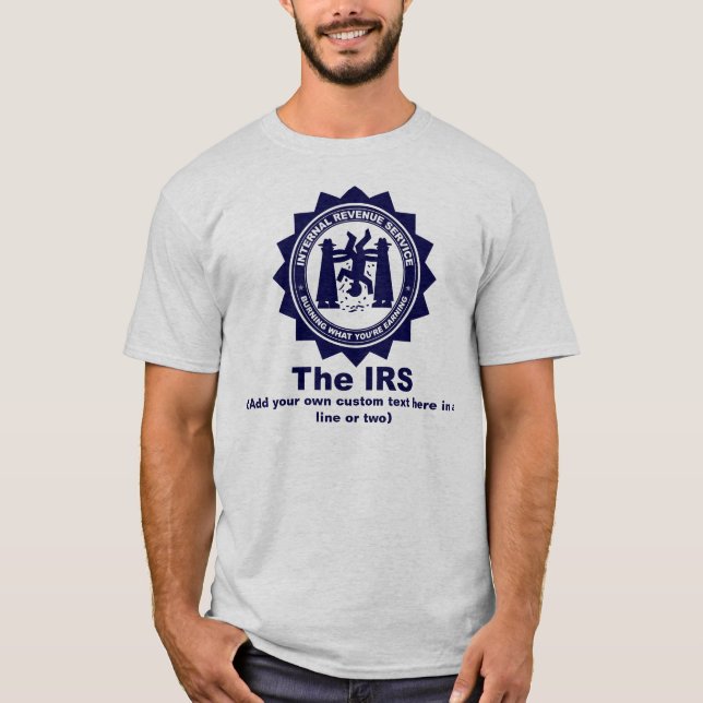 Camiseta O IRS: Texto feito sob encomenda (Frente)