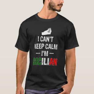 Camiseta O italiano siciliano não consegue ficar calmo