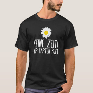 Camiseta O jardim chamando jardim ditado de jardinagem