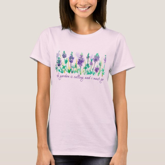 Camiseta O Jardim Está Ligando E Preciso Ir Para Flores De  (Frente)