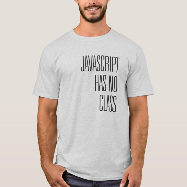 Camiseta O Javascript não tem nenhuma classe - t-shirt (Frente)