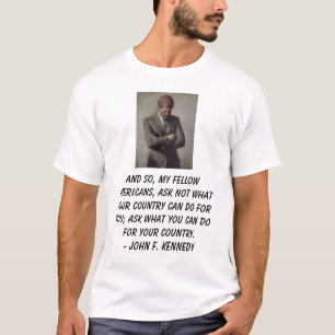 Camiseta o jfk, e assim, compatriotas, pergunta não que…