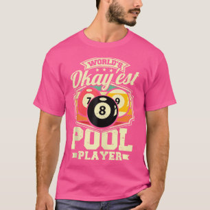 Camiseta O Jogador Da Piscina Do Mundo, Funny 8 Ball Men Bi