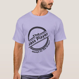 Camiseta O Jogador De Bass Sempre No Gráfico Novelty Do Gr