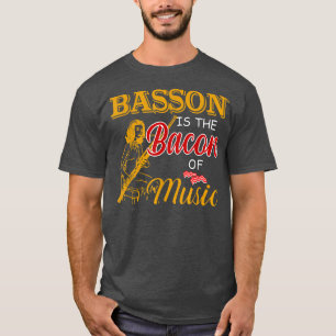 Camiseta O Jogador De Basson Tee Basson É O Bacon Da Música