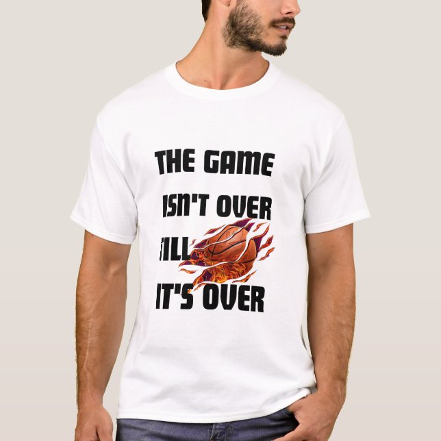 Camiseta O jogo não acabou até que acabou - Motivacional (Frente)