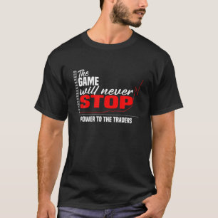 Camiseta O Jogo Nunca Vai Parar! Poder Para Os Comerciantes