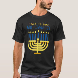 Camiseta O Judeu Hanukkah Menorah É Assim Que O Julgamos