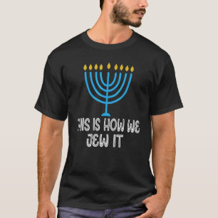 Camiseta O Judeu Hanukkah Menorah Oferece Isto É Como Nós J