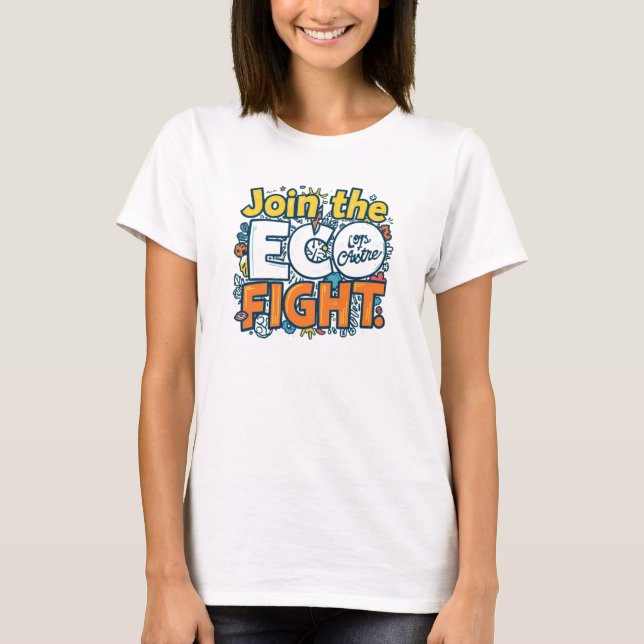 Camiseta O "Junte-se à Luta ECO" (Frente)