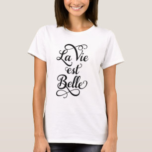 Camiseta o la vie o belle do est, vida é bonito, francês
