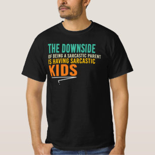 Camiseta O Lado Negativo de Ser um Pai Sarcástico