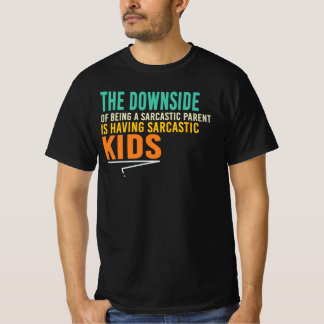 Camiseta O Lado Negativo de Ser um Pai Sarcástico