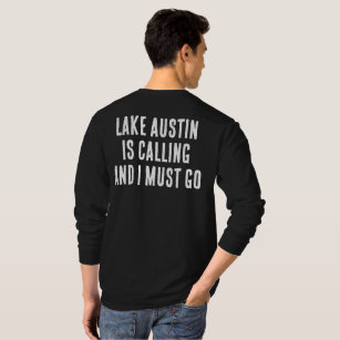 Camiseta O Lago Austin Está Ligando E Preciso Ir Para O Pon