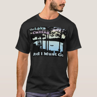 Camiseta O lago está chamando e eu devo ir