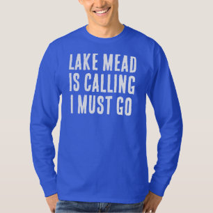 Camiseta O Lago Mead Está Chamando Eu Devo Ir Pescar Manga
