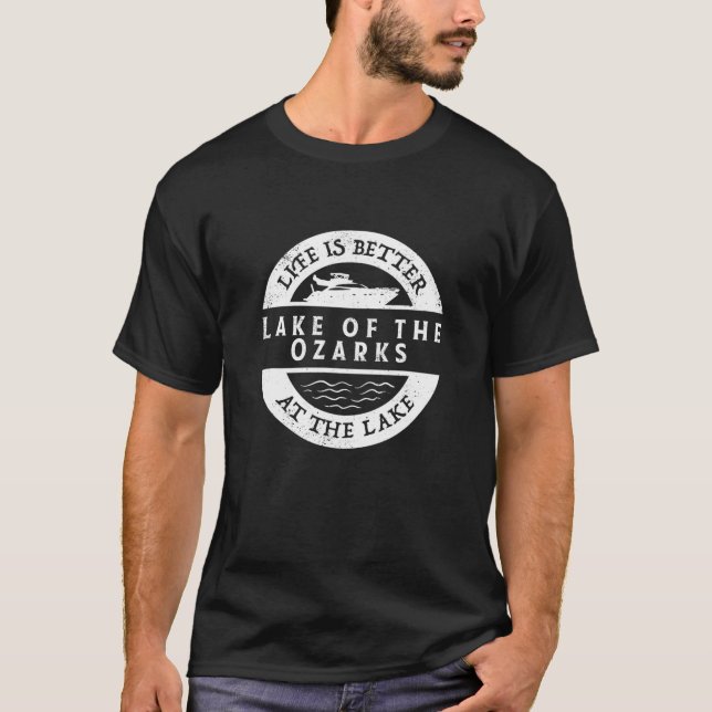Camiseta O Lago Ozarks Lake Life É Melhor No (Frente)