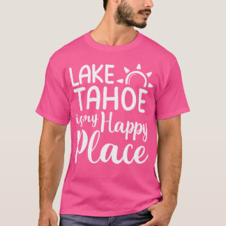 Camiseta O Lago Tahoe É O Meu Lugar Feliz - Acampando A Nat