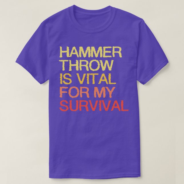 Camiseta O Lançamento De Hammer É Vital Para A Minha Sobrev (Frente do Design)