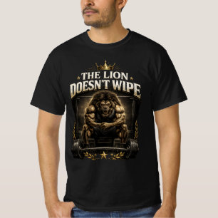 Camiseta O Leão Não Limpa O Leão Não Se Preocupa