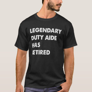 Camiseta O Legendário Aide Dos Deveres Se Aposentou