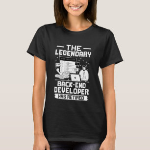 Camiseta O Lendário Desenvolvedor de Back-end Se Aposentou