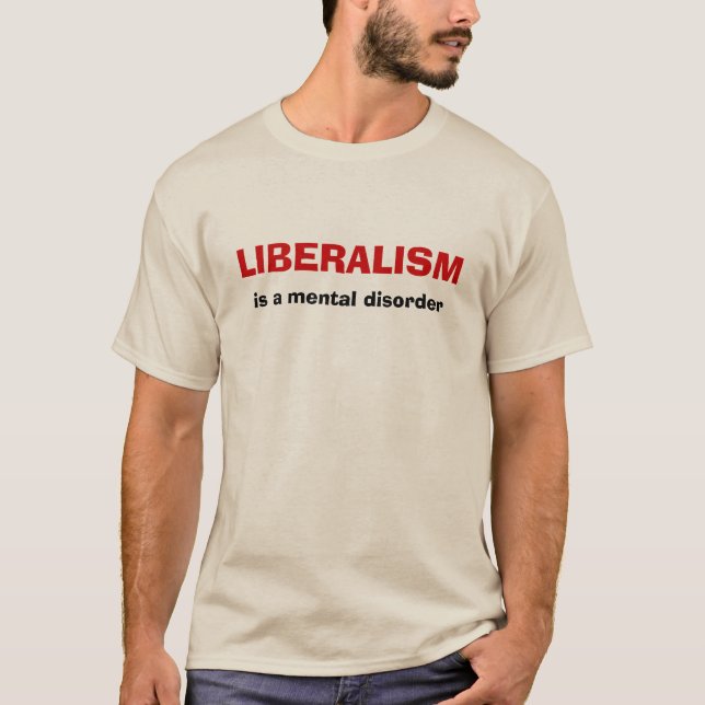 Camiseta O LIBERALISMO é uma perturbação mental (Frente)