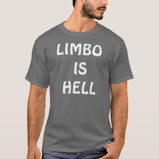 CAMISETA O LIMBO ESTÁ INFERNO